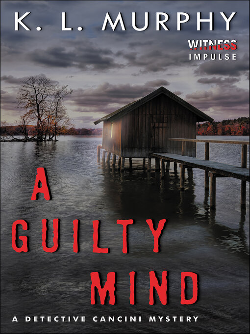 Title details for A Guilty Mind by K.L. Murphy - Available